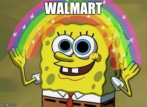 Imagination Spongebob | WALMART | image tagged in memes,imagination spongebob | made w/ Imgflip meme maker