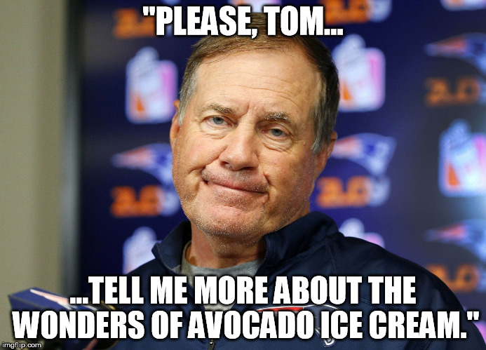 "PLEASE, TOM... ...TELL ME MORE ABOUT THE WONDERS OF AVOCADO ICE CREAM." | made w/ Imgflip meme maker