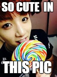 BTS memes |  SO CUTE  IN; THIS PIC | image tagged in bts memes | made w/ Imgflip meme maker
