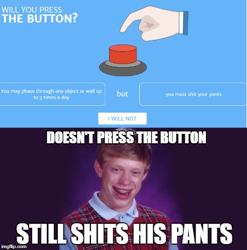 WILL YOU PRESS THE BUTTON Memes - Imgflip