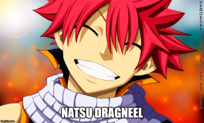 NATSU DRAGNEEL | made w/ Imgflip meme maker