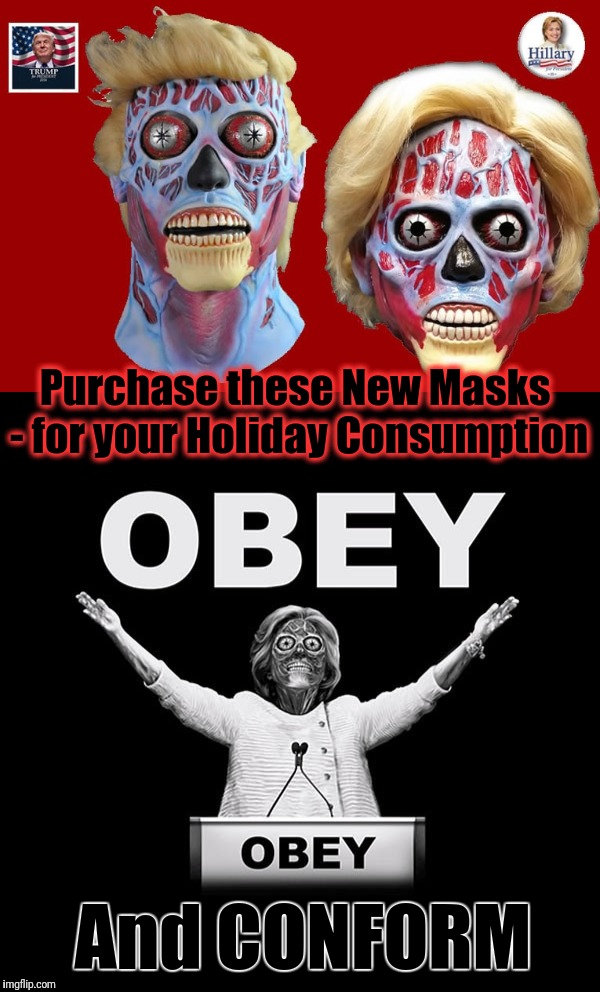 Purchase these New Masks - for your Holiday Consumption And CONFORM | made w/ Imgflip meme maker