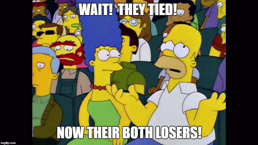 A Tie? Now their both losers! | WAIT!  THEY TIED! NOW THEIR BOTH LOSERS! | image tagged in homer at hockey game,tie game,nfl memes,simpsons meme,fantasy football funny meme | made w/ Imgflip meme maker