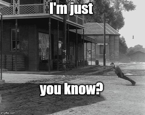 Buster blown away | I'm just you know? | image tagged in buster blown away | made w/ Imgflip meme maker