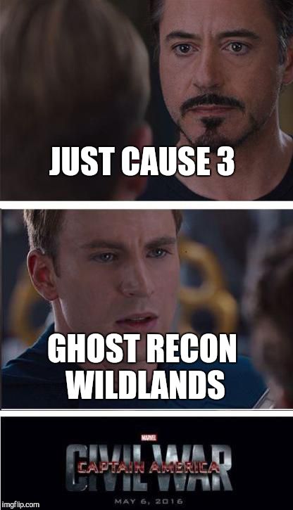 Marvel Civil War 2 Meme | JUST CAUSE 3; GHOST RECON WILDLANDS | image tagged in memes,marvel civil war 2 | made w/ Imgflip meme maker