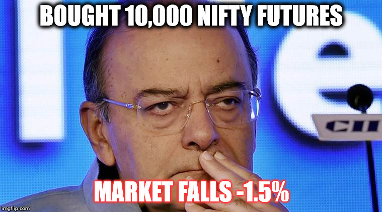 BOUGHT 10,000 NIFTY FUTURES; MARKET FALLS -1.5% | made w/ Imgflip meme maker