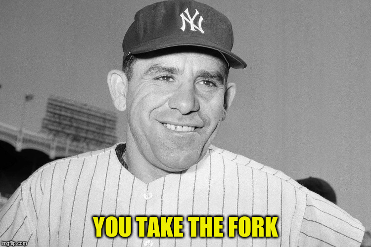 YOU TAKE THE FORK | made w/ Imgflip meme maker