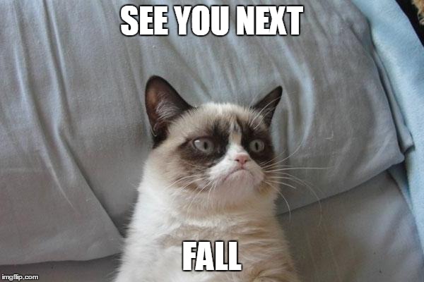 SEE YOU NEXT FALL | made w/ Imgflip meme maker