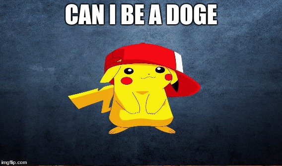 CAN I BE A DOGE | made w/ Imgflip meme maker