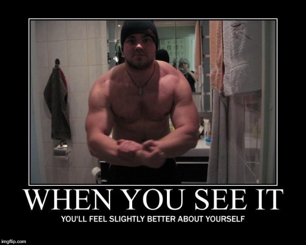 He looks tough but... | image tagged in muscles,mom,memes,photo of the day,demotivationals,mirror | made w/ Imgflip meme maker