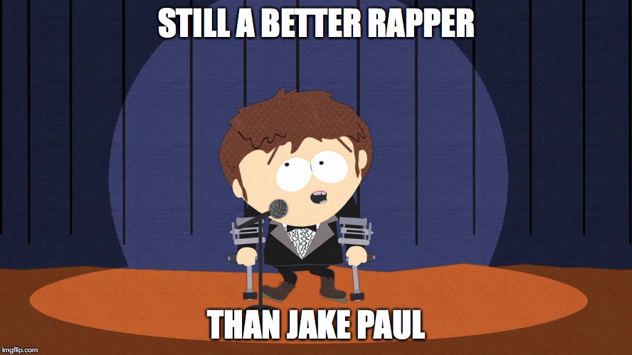 Still better | STILL A BETTER RAPPER; THAN JAKE PAUL | image tagged in still a better rapper than kanye,memes,funny,rapper,jake paul | made w/ Imgflip meme maker