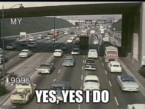 YES, YES I DO | made w/ Imgflip meme maker