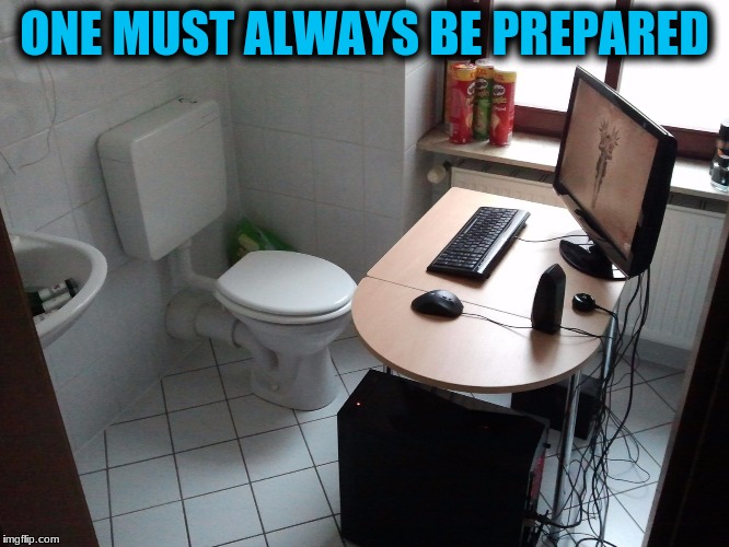 ONE MUST ALWAYS BE PREPARED | made w/ Imgflip meme maker