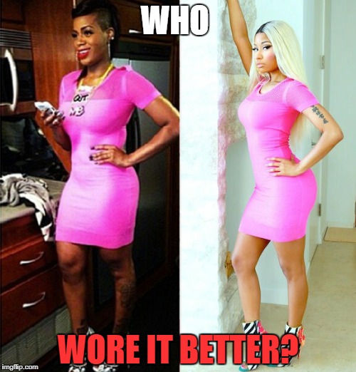 why | WHO; WORE IT BETTER? | image tagged in guess who,omg | made w/ Imgflip meme maker