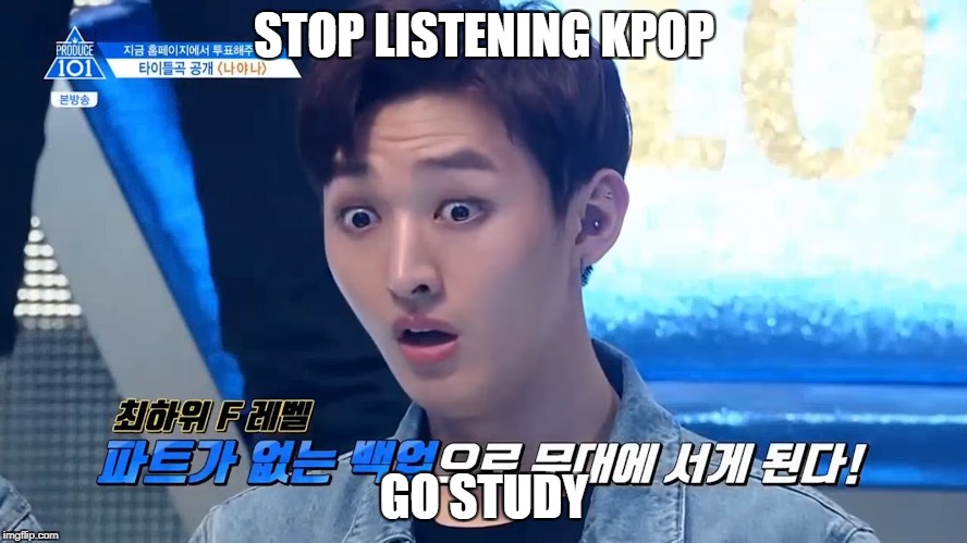 When you listen KPOP at school | STOP LISTENING KPOP; GO STUDY | image tagged in kpop,kpop fans be like,funny asian face,asian stereotypes,asian | made w/ Imgflip meme maker