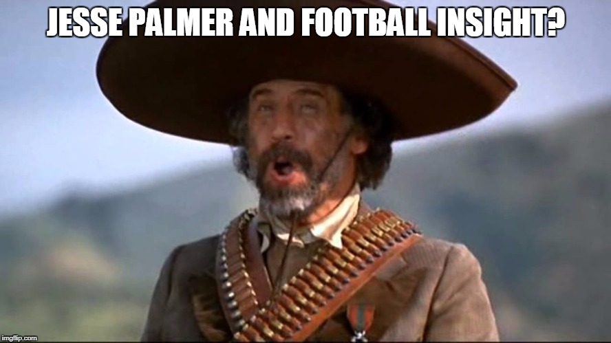 JESSE PALMER AND FOOTBALL INSIGHT? | made w/ Imgflip meme maker
