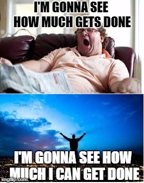 I'M GONNA SEE HOW MUCH GETS DONE I'M GONNA SEE HOW MUCH I CAN GET DONE | made w/ Imgflip meme maker