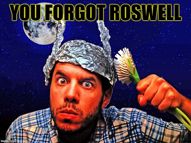 YOU FORGOT ROSWELL | made w/ Imgflip meme maker