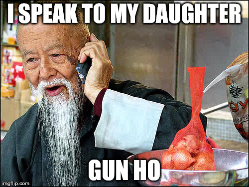 I SPEAK TO MY DAUGHTER GUN HO | made w/ Imgflip meme maker