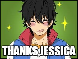 THANKS,JESSICA | made w/ Imgflip meme maker