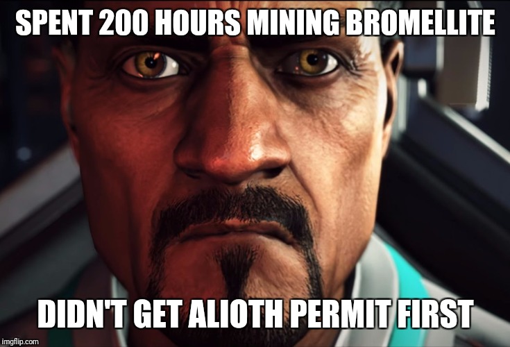 SPENT 200 HOURS MINING BROMELLITE; DIDN'T GET ALIOTH PERMIT FIRST | made w/ Imgflip meme maker