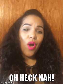 Oh heck no - Imgflip
