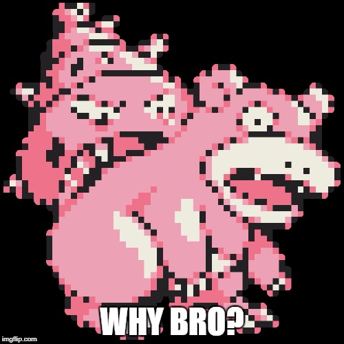 WHY BRO?! (by Lennyficate) | WHY BRO? | image tagged in why bro by lennyficate | made w/ Imgflip meme maker