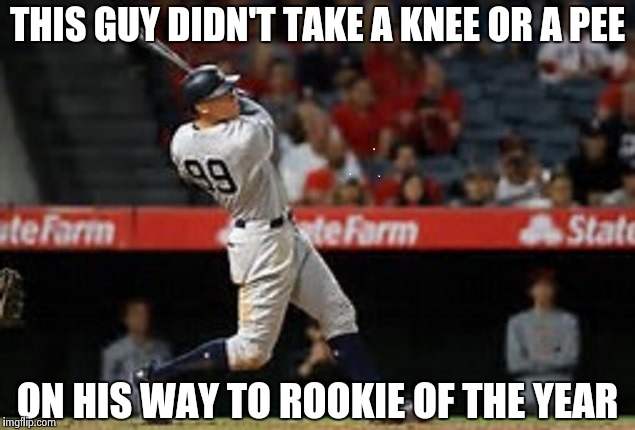 The most exciting athlete in New York doesn't play football | THIS GUY DIDN'T TAKE A KNEE OR A PEE; ON HIS WAY TO ROOKIE OF THE YEAR | image tagged in mlb,values,there's no crying in baseball | made w/ Imgflip meme maker