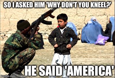Squat, not kneel. | SO I ASKED HIM 'WHY DON'T YOU KNEEL?'; HE SAID 'AMERICA' | image tagged in squatting,kneeling | made w/ Imgflip meme maker