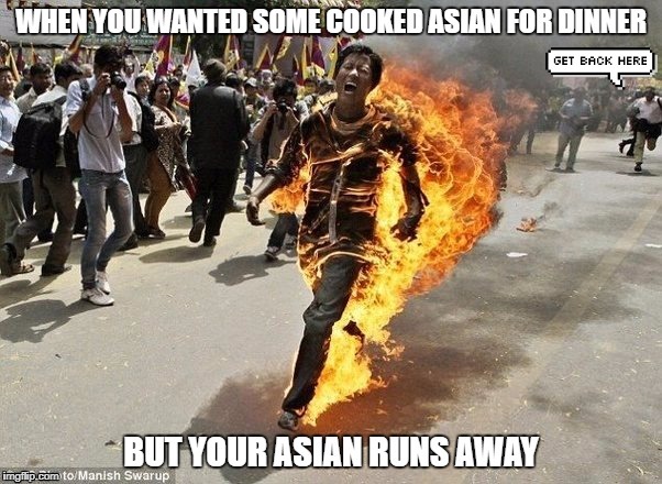 cooked asian on fire | image tagged in asian,food,meme | made w/ Imgflip meme maker