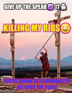 GIVE UP THE SPEAR♐ IT | made w/ Imgflip meme maker