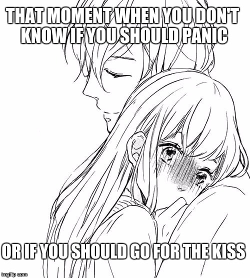 Anime awkward hug | THAT MOMENT WHEN YOU DON'T KNOW IF YOU SHOULD PANIC; OR IF YOU SHOULD GO FOR THE KISS | image tagged in anime,anime hug,hug,deciding if to go for the kiss or not,panic,anime cute | made w/ Imgflip meme maker