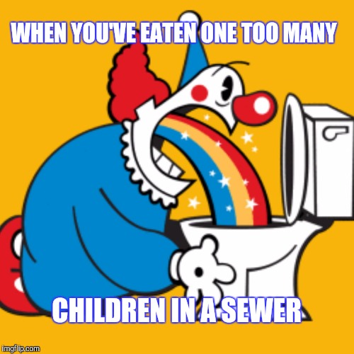 IT BLOWS..........CHUNKS | WHEN YOU'VE EATEN ONE TOO MANY; CHILDREN IN A SEWER | image tagged in it clown,puke,funny | made w/ Imgflip meme maker