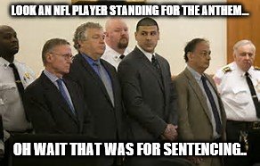 nfl player standing for the anthem... | LOOK AN NFL PLAYER STANDING FOR THE ANTHEM... OH WAIT THAT WAS FOR SENTENCING.. | image tagged in aaron,nfl | made w/ Imgflip meme maker