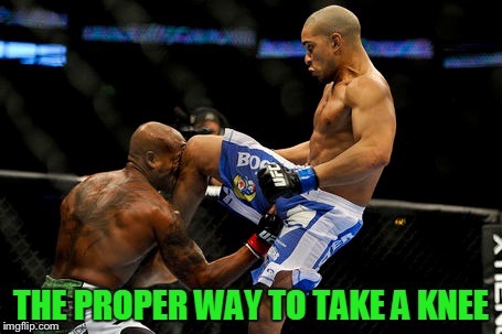 #TakeAKnee | image tagged in memes,take a knee,ufc,marcus brimage,maximo blanco,blocked it with his face | made w/ Imgflip meme maker