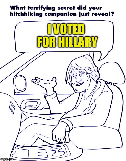 I VOTED FOR HILLARY | made w/ Imgflip meme maker