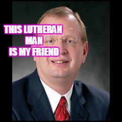 the american cancer society does not exist | THIS LUTHERAN MAN IS MY FRIEND | image tagged in harry potter | made w/ Imgflip meme maker
