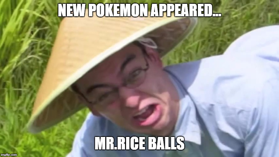 Filthy Frank | NEW POKEMON APPEARED... MR.RICE BALLS | image tagged in filthy frank | made w/ Imgflip meme maker