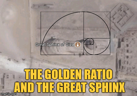 THE GOLDEN RATIO AND THE GREAT SPHINX | made w/ Imgflip meme maker