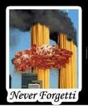 Never. | image tagged in never forgetti,spaghetti,9/11,italian,pasta,baguette | made w/ Imgflip meme maker
