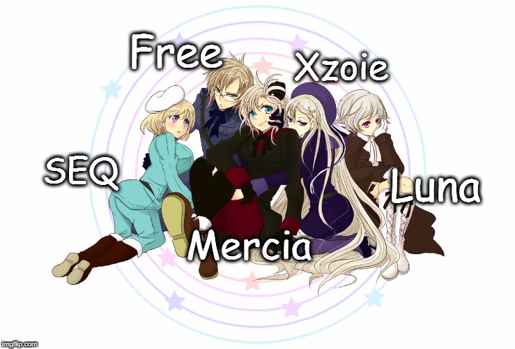 Free; Xzoie; SEQ; Luna; Mercia | made w/ Imgflip meme maker