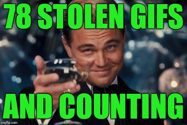 Leonardo Dicaprio Cheers Meme | 78 STOLEN GIFS AND COUNTING | image tagged in memes,leonardo dicaprio cheers | made w/ Imgflip meme maker