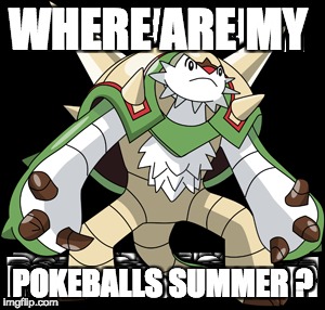 Where are my Pokeballs ? | WHERE ARE MY; POKEBALLS SUMMER ? | image tagged in pokemon rickmorty | made w/ Imgflip meme maker