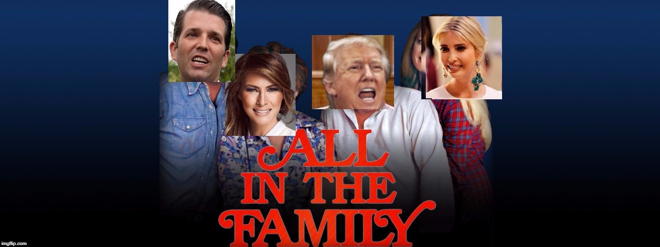 image tagged in donald trump,melania trump,ivanka trump,donald trump jr | made w/ Imgflip meme maker