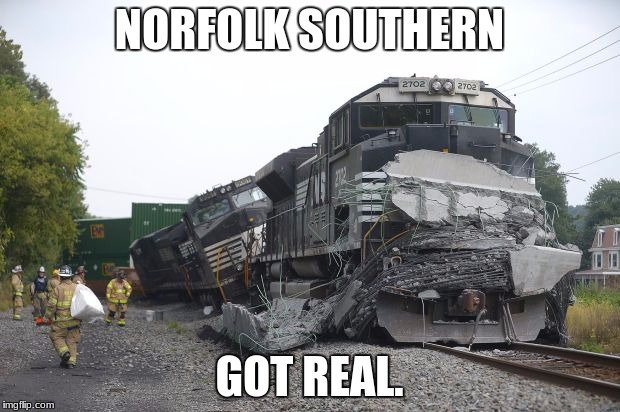 Norfolk Southern Isn't Safe At All | NORFOLK SOUTHERN; GOT REAL. | image tagged in norfolk southern isn't safe at all | made w/ Imgflip meme maker