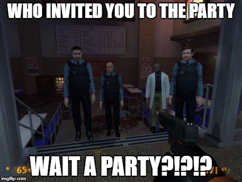 BM Employees | WHO INVITED YOU TO THE PARTY; WAIT A PARTY?!?!? | image tagged in memes,bm employees | made w/ Imgflip meme maker