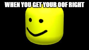 Image Tagged In Roblox Roblox Noob Oof Dank Memes Imgflip