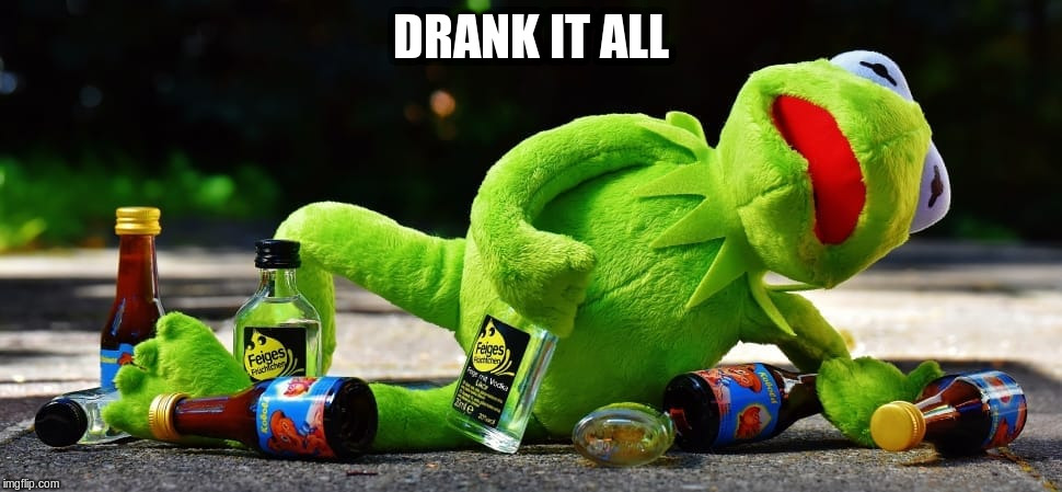 DRANK IT ALL | made w/ Imgflip meme maker