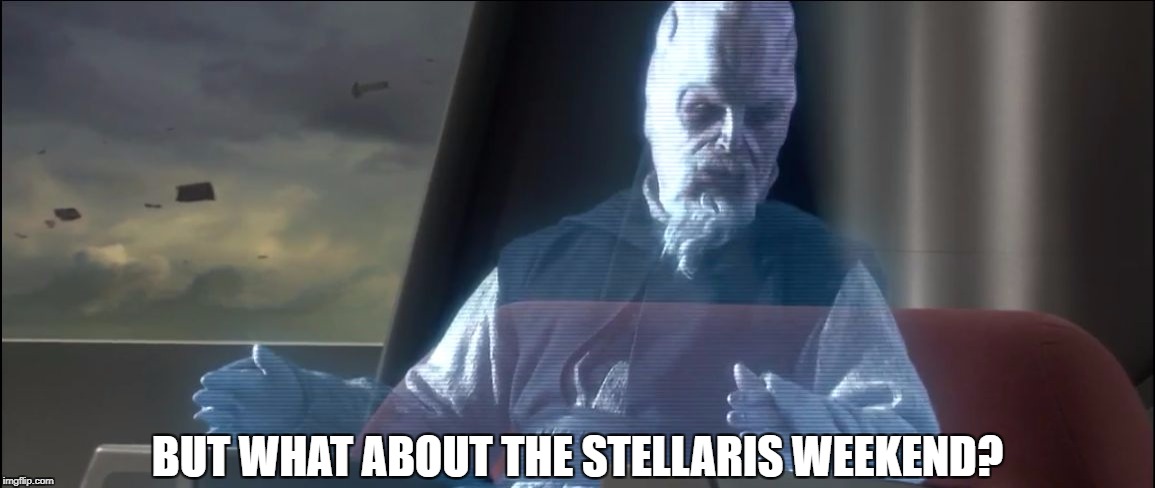 what about the droid attack on the wookies | BUT WHAT ABOUT THE STELLARIS WEEKEND? | image tagged in what about the droid attack on the wookies | made w/ Imgflip meme maker