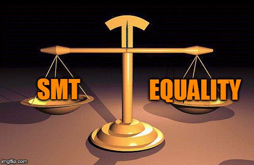 EQUALITY; SMT | made w/ Imgflip meme maker